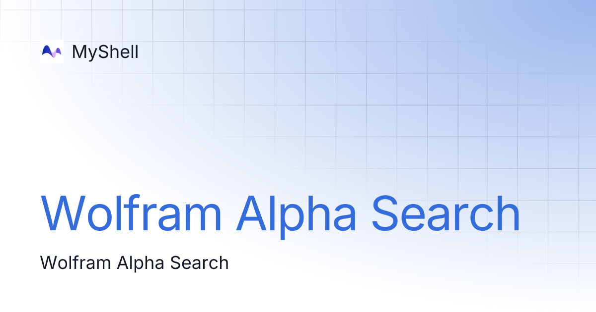 Wolfram Alpha Search | MyShell