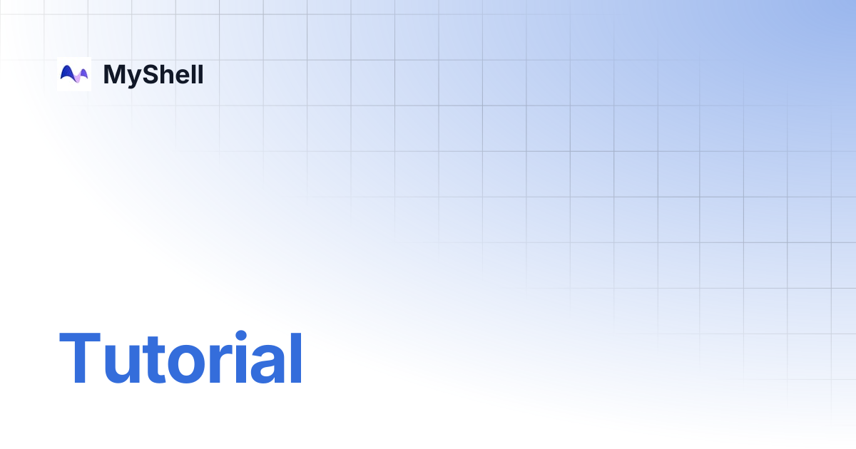 Tutorial | MyShell